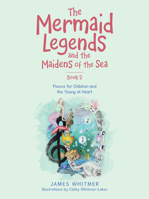 cover image of The Mermaid Legends and the Maidens of the Sea--Book 2